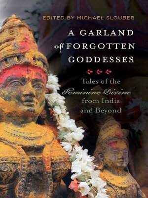 cover image of A Garland of Forgotten Goddesses